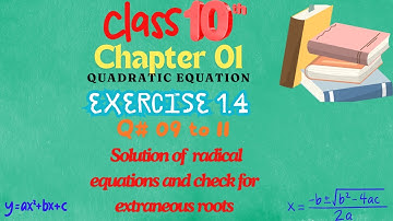 Class 10 Math|Chapter 1| Quadratic Equation|Ex # 1.4|09 to 11|radical Equation