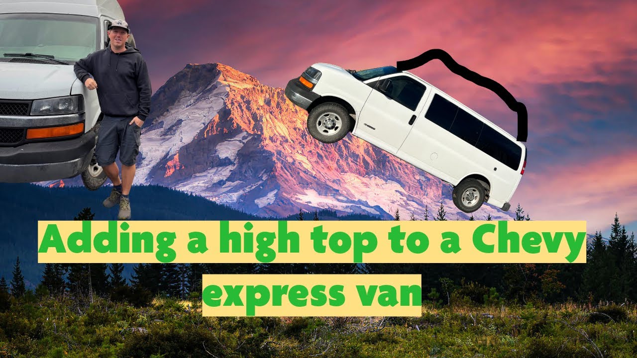 High topping a Chevy express van 