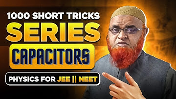 185) Capacitors short tricks for Neet and Jee mains 2024 |
