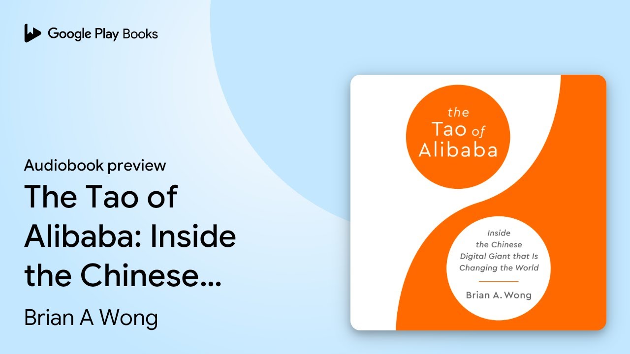 The Tao of Alibaba: Inside the Chinese Digital… by Brian A Wong · Audiobook preview