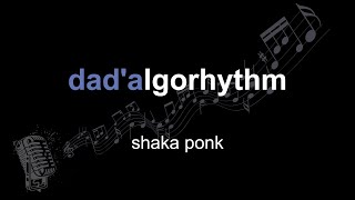 shaka ponk | dad'algorhythm | lyrics | paroles | letra | Resimi