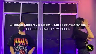 F.HERO x MILLI Ft. Changbin of Stray Kids - Mirror Mirror | Dance Choreography by Cella