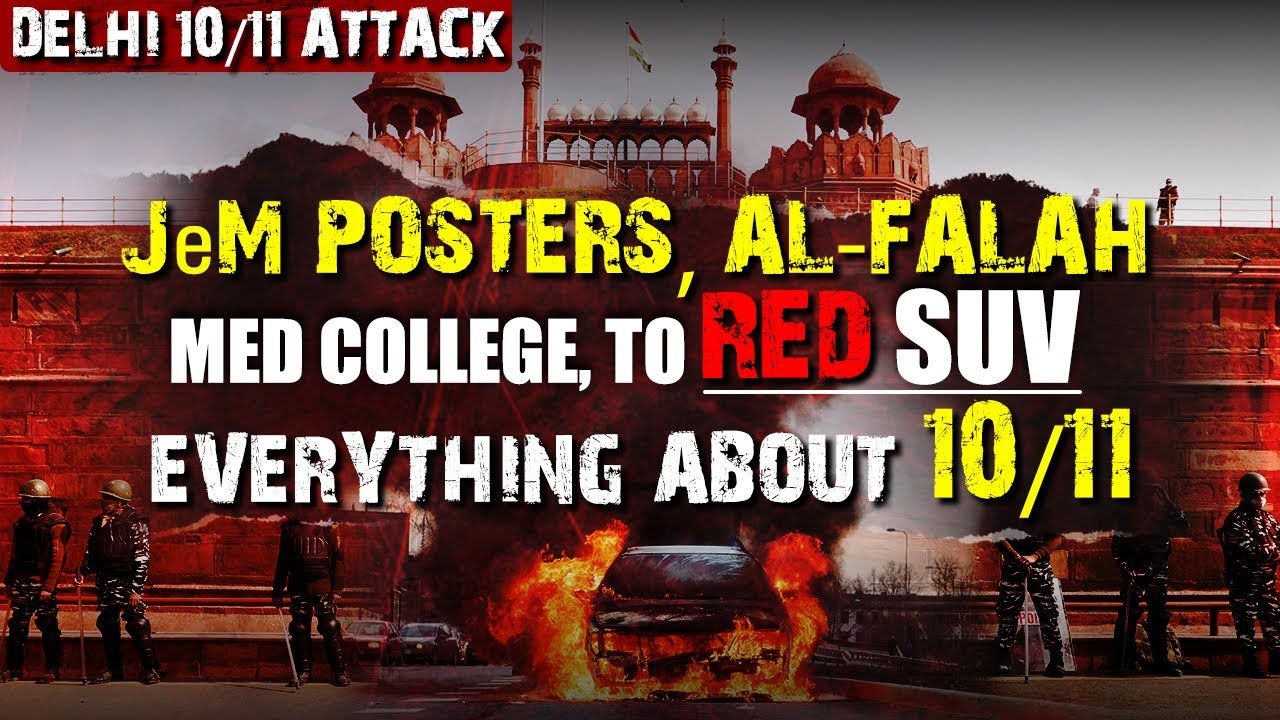 JeM posters in J&K, Al-Falah College to Red SUV: Turn of events led to Delhi 10/11 Blast