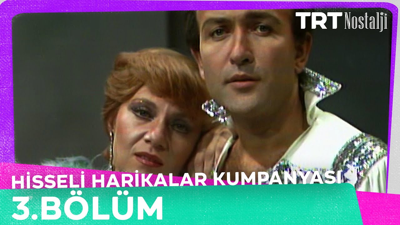 Hisseli Harikalar Kumpanyası 3. Bölüm @NostaljiTRT