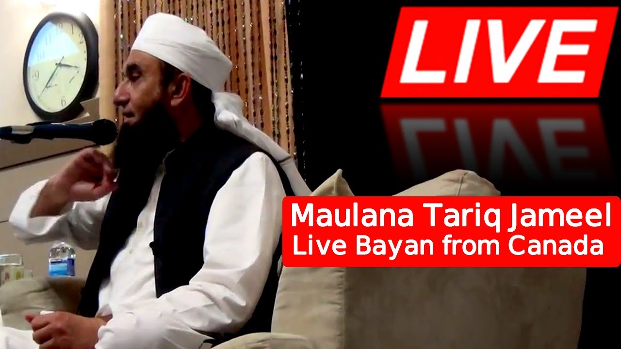 LIVE : Maulana Tariq Jameel Bayan at Islamic Foundation Canada ...