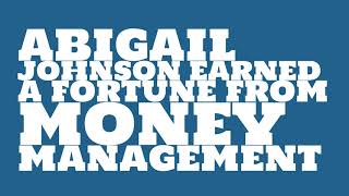 Where Does Abigail Johnson Live?