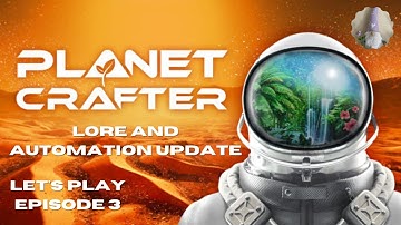 The Planet Crafter Ep 3 Let