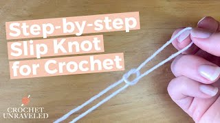 How To Make a Slip Knot for Crochet (Step-By-Step) | Crochet Unraveled