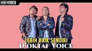 D'Oktaf Voice - Lebih Baik Sendiri | Lagu Batak Terbaru