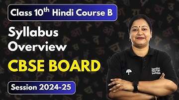 📚Syllabus Overview  - Class 10 Hindi - Course B | CBSE Board Session 2024-25✍ #cbse2024 #class10