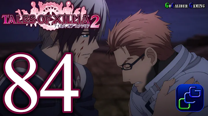 Tales of Xillia 2 Walkthrough - Part 84 - Chapter 15: Brother Forever