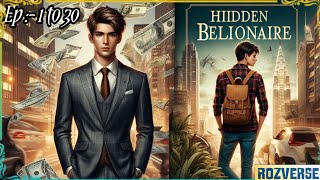 Hidden billionaire : Episode 1 to 30 || A Complete Story || Like insta millionaire || Rozverse 