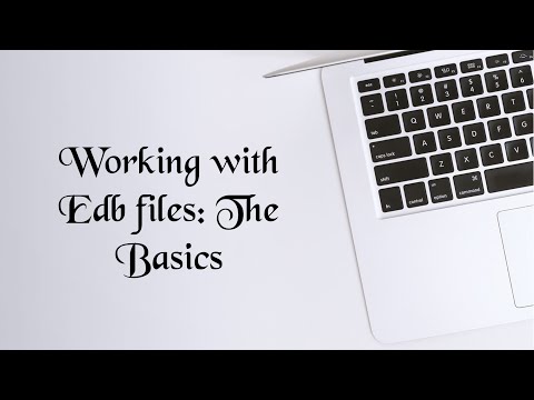 Working with EDB Files: The Basics