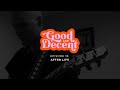 Good and Decent EP 16 | After Life