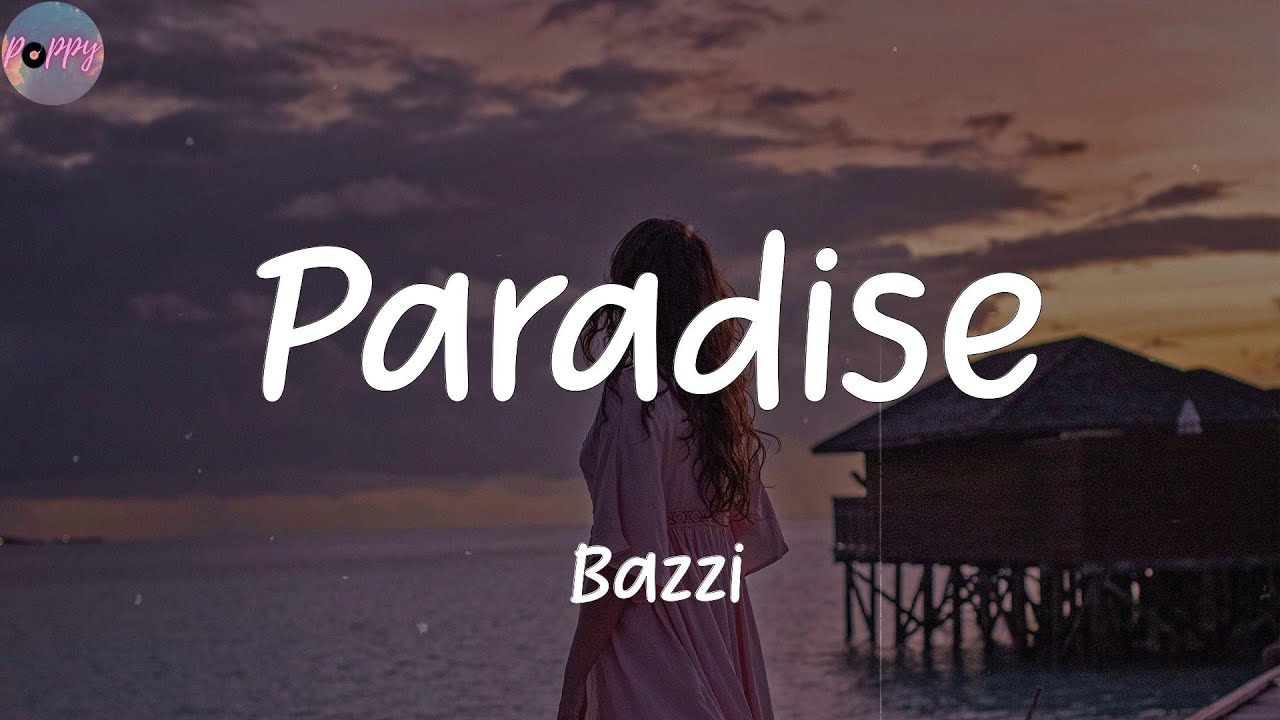 Bazzi - Paradise (Lyrics) 
