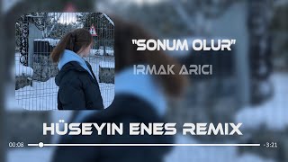 Video-Miniaturansicht von „Irmak Arıcı - Sonum Olur ( Hüseyin Enes Remix )“