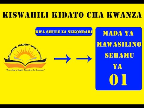 KISWAHILI KIDATO CHA KWANZA- MADA YA MAWASILIANO