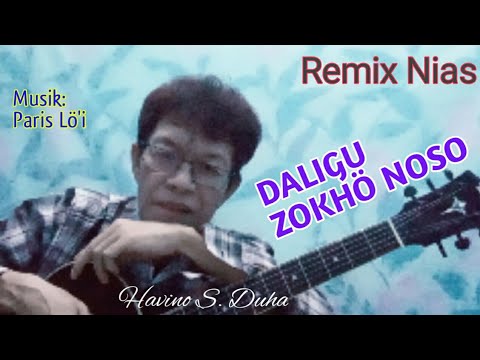 Daligu Zokhö noso - Havino S. Duha | remix dj lagu nias