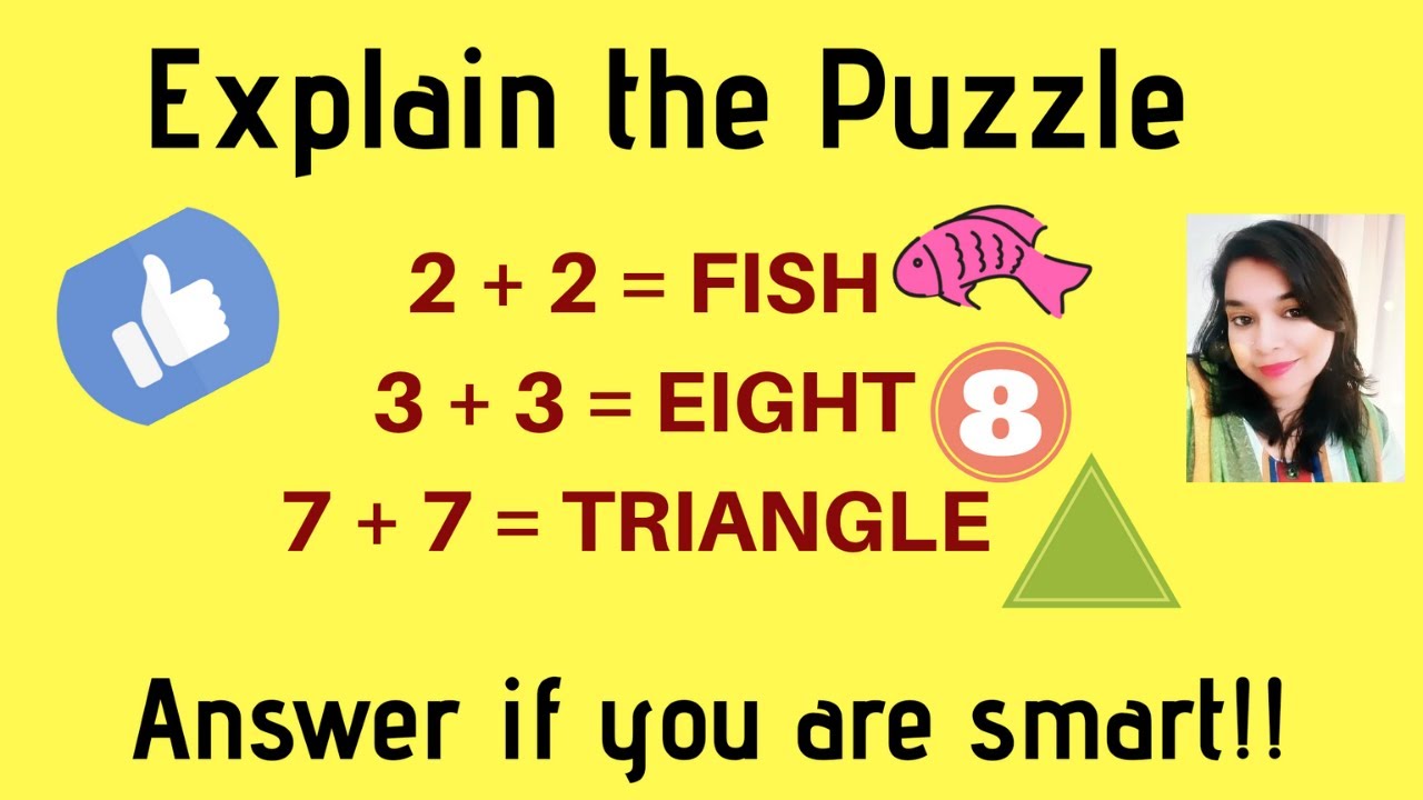 2 2 Fish 3 3 Eight 7 7 Triangle Explain This Puzzle Answer If You Are Smart Maths Puzzle Youtube