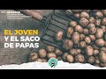 REFLEXIÓN - EL JOVEN Y EL SACO DE PAPAS