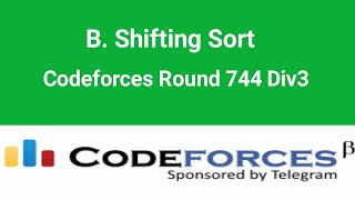 Famous B. Shifting Sort | Codeforces Solution | Codeforces Round 744 Div3 | C++ Net Worth