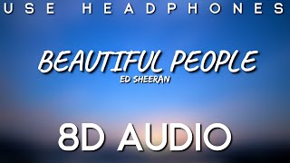 Ed Sheeran - Beautiful People ( 8D Audio ) (feat. Khalid) | Believe Music World |