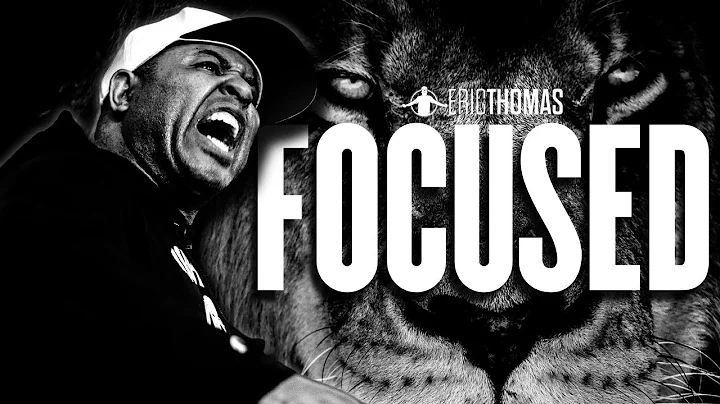 FOCUSED | POWERFUL MOTIVATIONAL VIDEO (Eric Thomas)
