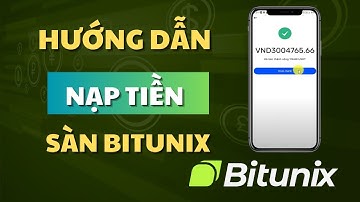 Cách Nạp Tiền Bitunix Cho Người Mới