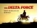 The delta force theme enzo margaglio remake