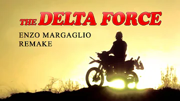 The Delta Force Theme (Enzo Margaglio Remake)