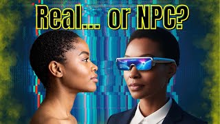 Are We All NPCs? How to Tell a Main Character From an Echo