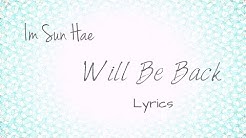 Im Sun Hae (ìž„ì„ í˜œ)- 'Will Be Back (ê¼­ ëŒì•„ì˜¤ë¦¬)' (Scarlet Heart: Ryeo OST, Part 9) [Han|Rom|Eng lyrics]  - Durasi: 3:27. 
