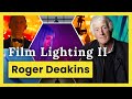 Roger Deakins on &quot;Film Lighting&quot; Part 2 — Cinematography Techniques Ep. 2