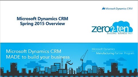 12 Highlights - Microsoft Dynamics CRM 2015 Spring Update