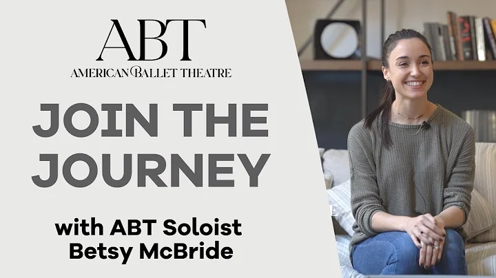 Join The Journey: Touring Life at ABT with Betsy McBride