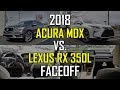 2018 Acura MDX Advance vs. 2018 Lexus RX 350L: Faceoff Comparison