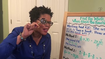 Find the Whole When Given the Fractional Part