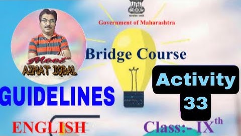 Bridge Course English Class IX Activity No. 33 GUIDELINES