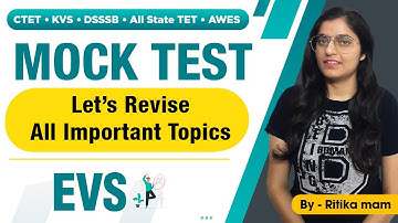 CTET/KVS/DSSSB/ All State TET / AWES | MOCK TEST - Lets Revise All Important Topics  | EVS