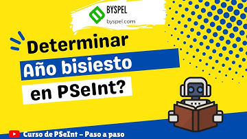 💥 DETERMINAR SI UN AÑO ES BISIESTO EN PSEINT 🔷 COMO SABER SI UN AÑO ES BISIESTO EN PSEINT 🔷