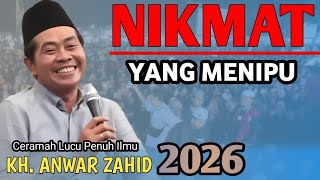 Download Lagu KH ANWAR ZAHID TERBARU NIKMAT YANG MENIPU  MP3