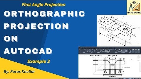 Orthographic Projections on AutoCAD | First Angle Projection | Use of Layer Command | Paras Khullar