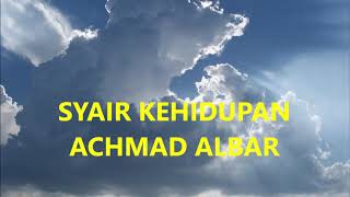 SYAIR KEHIDUPAN - ACHMAD ALBAR