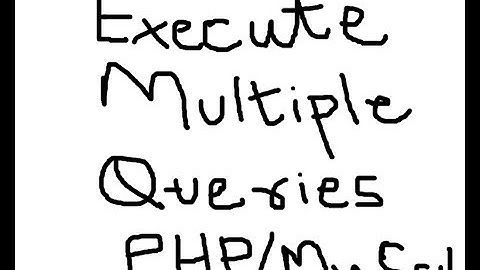 How to execute multiple queries in Mysql database using PHP