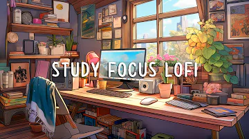 Peaceful Lofi Study  ~Chill beats playlist to make you feel positive and peaceful | Lofi Study Music