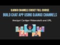 Django develop chat app from scratch   channels full cours   recipy4 configer websocket  aioc