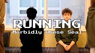 RUNNING | Morbidly Obese Seal