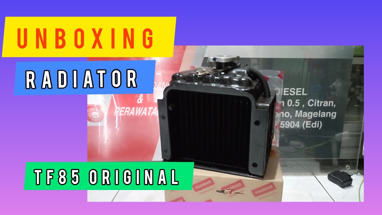 Tf85 Radiator Unboxing Radiator TF 85 YANMAR Original...‼️‼️‼️Agar tidak salah Beli ...