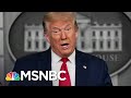 Trump Says COVID-19 Crisis Is 'Being Handled' As U.S. Sets A New Case Record | The 11th Hour | MSNBC