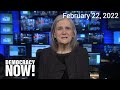 Top U.S. & World Headlines — February 22, 2022